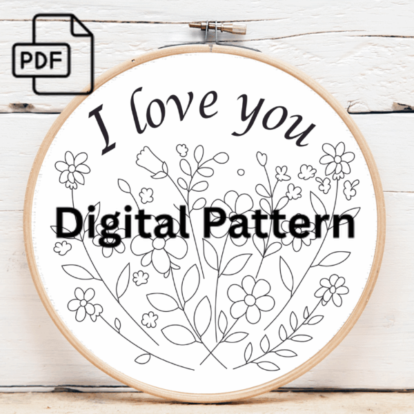 i love you flowers hand embroidery pattern, i pattern, hand embroidery, hand embroidery pdf