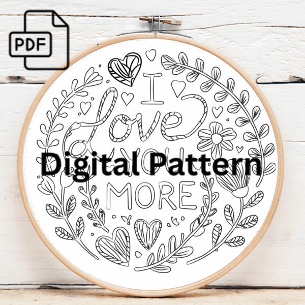 i love you more hand embroidery pattern, i pattern, hand embroidery, hand embroidery pdf
